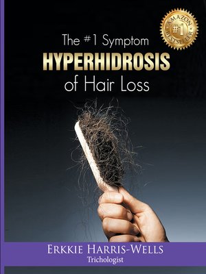 cover image of The #1 Symptom of Hair Loss Hyperhidrosis
